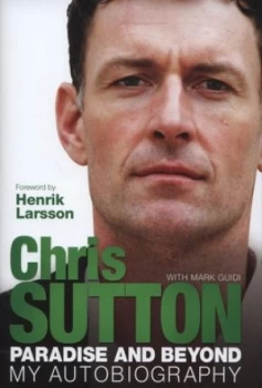 Image of Paradise and beyond by Chris Sutton Hardback