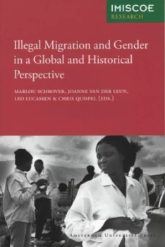 Image of Illegal Migration and Gender in a Global and Historical Perspective by Marlou Schrover Book