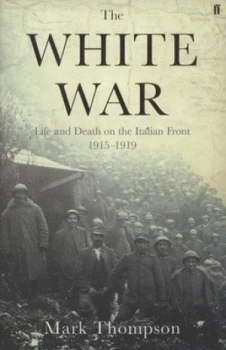 Image of The White War by Mark Thompson Hardback