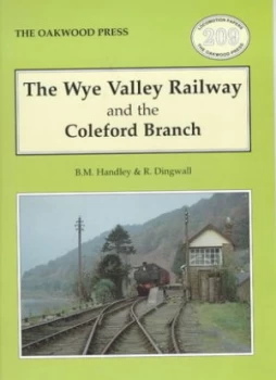 Image of The Wye Valley Railway and the Coleford Branch by Brian Handley and Rod Dingwall Paperback