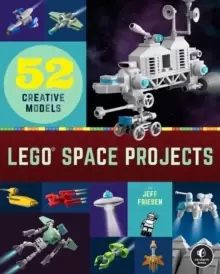 image of Lego Space Projects : 52 Galactic Models