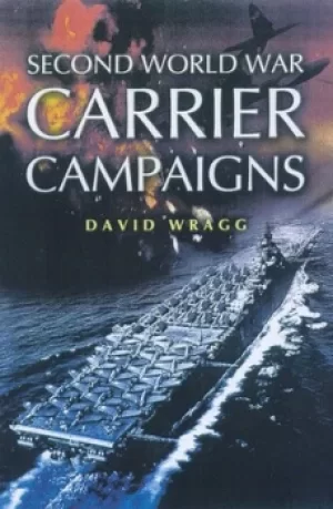Image of Second World War carrier campaigns by David W Wragg