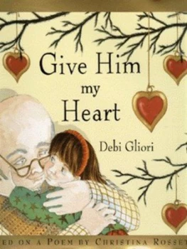Image of Give Him My Heart by Debi Gliori Hardback