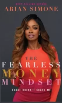 Image of The Fearless Money Mindset : Broke Doesn't Scare Me
