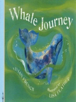 Image of Whale Journey by Vivian French and Lisa Flather Hardback