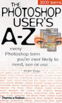 Image of The Photoshop Users A-Z by Peter Cope Hardback