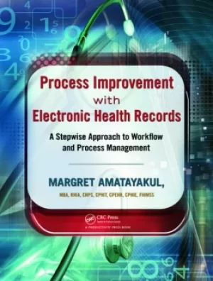 Image of Process Improvement with Electronic Health RecordsA Stepwise Approach to Workflow and Process Management