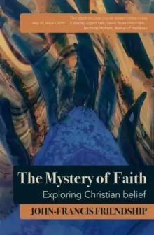Image of The Mystery of Faith : Exploring Christian belief