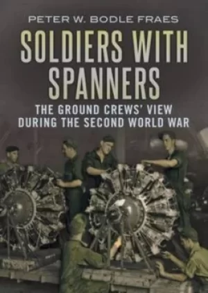 Image of Soldiers with Spanners by Peter W. Bodle Fraes
