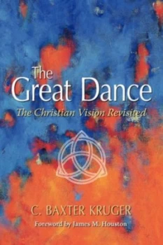 Image of Great Dance by C. Baxter Kruger Paperback