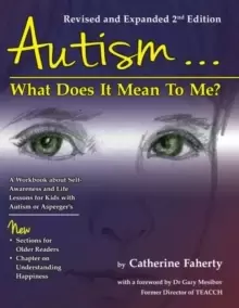 Image of Autism...What Does It Mean To Me? A Workbook Explaining Self Awareness and Life Lessons to the Child or Youth With High Functioning Autism or Asperger