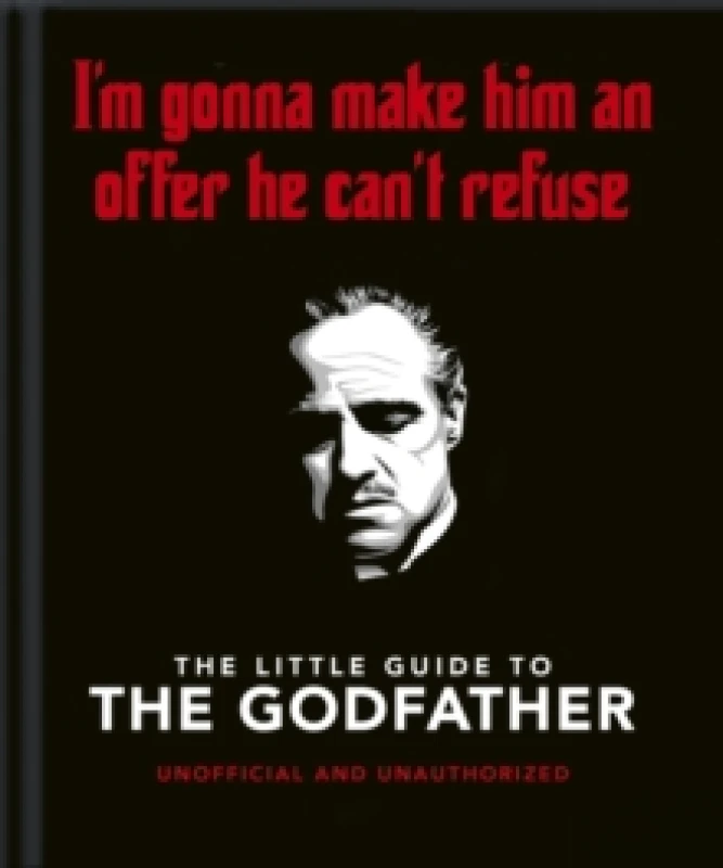 Image of The Little Guide to The Godfather : I'm gonna make him an offer he can't refuse Hardback