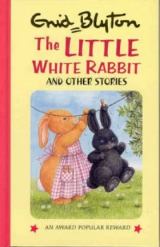 Image of Little White Rabbit and Other Stories by Enid Blyton and Linda Worrall Hardback