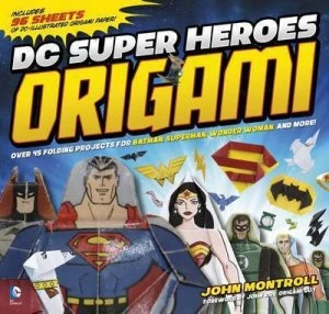 Image of Dc Super Heroes Origami by John Montroll Paperback