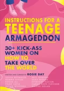 Image of Instructions for a Teenage Armageddon : 30+ kick-ass women on how to take over the world