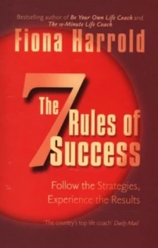 Image of The 7 Rules of Success by Fiona Harrold Paperback