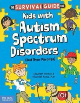 Image of The Survival Guide for Kids with Autism Spectrum Disorders and Their Parents by Elizabeth Verdick Book