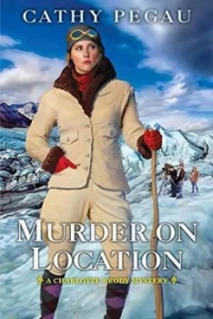 Image of Murder on Location by Cathy Pegau Book