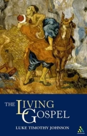 Image of The living Gospel by Luke Timothy Johnson
