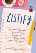 Image of listify list and journal your way to balance self discovery and self care