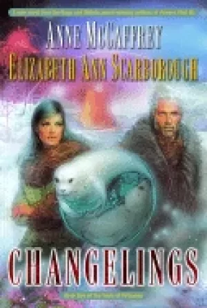 Image of changelings anne mccaffrey and elizabeth ann scarborough