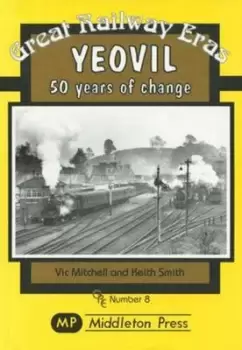 Image of Yeovil by Vic Mitchell