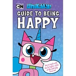 Image of Unikitty: Unikitty's Guide to Being Happy Paperback / softback 2018