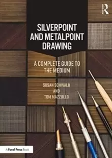 Image of Silverpoint and Metalpoint Drawing : A Complete Guide to the Medium