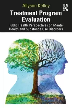 Image of Treatment Program Evaluation Public Health Perspectives on Mental Health and Substance Use Disorders