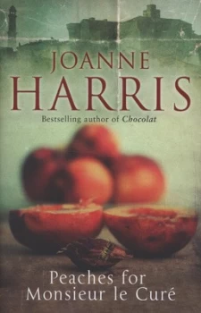 Image of Peaches for Monsieur Le Cur by Joanne Harris Hardback