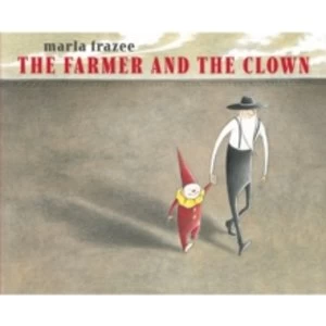Image of The Farmer and the Clown by Marla Frazee (Hardback, 2014)