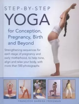 Image of Step-by-step yoga for conception pregnancy birth and beyond by Franoise Barbira Freedman