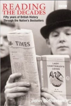 Image of Reading the Decades by John Sutherland Hardback