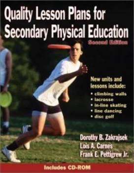 Image of Quality Lesson Plans for Secondary Physical Education by Dorothy Zakrajsek and Lois Carnes and Frank E Pettigrew Paperback