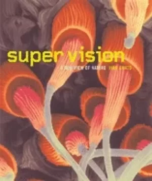 Image of super vision a new view of nature