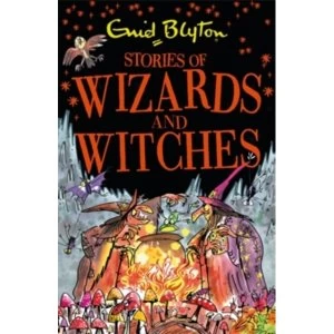 Image of Stories of Wizards and Witches : Contains 25 classic Blyton Tales
