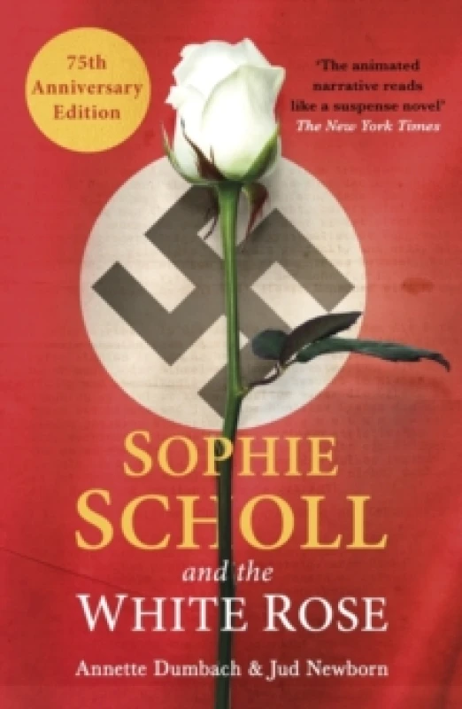 Image of Sophie Scholl and the White Rose. Paperback. By Annette E Dumbach, Jud Newborn Books