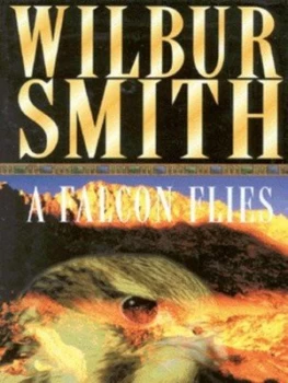 Image of A Falcon Flies by Wilbur Smith Hardback