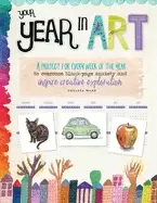 Image of your year in art a project for every week of the year to overcome blank pag