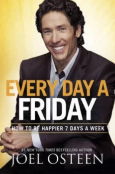 Image of Every Day a Friday by Joel Osteen Paperback