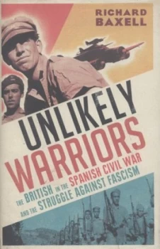 Image of Unlikely Warriors by Richard Baxell Hardback