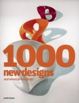 Image of 1000 New Designs and Where to Find Them by Jennifer Hudson Paperback