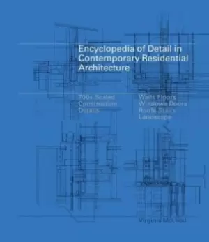 Image of Encyclopedia of detail in contemporary residential architecture by Virginia McLeod