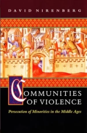 Image of Communities of violence by David Nirenberg