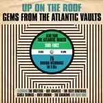 Image of Various Artists - Up On The Roof: Gems From The Atlantic Vaults 1961 - '62 (Music CD)