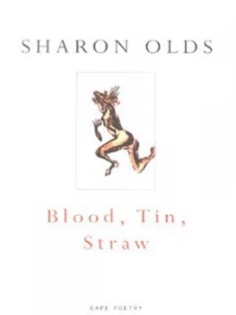 Image of Blood Tin Straw by Sharon Olds Paperback