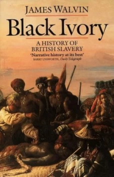 Image of Black Ivory by James Walvin Paperback