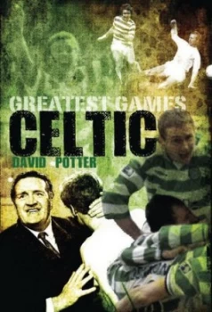 Image of Celtics Greatest Games by David Potter Hardback
