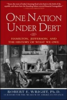 Image of One Nation under Debt by Robert E Wright Hardback