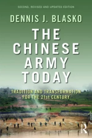 Image of The Chinese Army TodayTradition and Transformation for the 21st Century